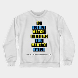 To Boldly Watch Films Crewneck Sweatshirt